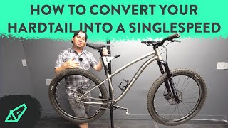 How to Convert A Hardtail Into a Singlespeed