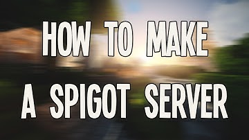 How To Make A Minecraft Spigot Server [1.8.9] [1.8]
