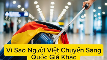 Đức – Làn sóng người Việt chuyển sang quốc gia khác?