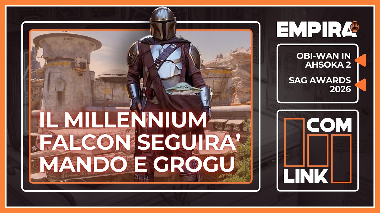 Comlink Live   Episodio 127   Il Millennium Falcon seguirà Mando e Grogu