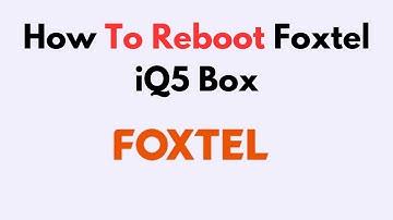 How to Reboot Foxtel iQ5 Box – Step-by-Step Power Reset & Troubleshooting Guide