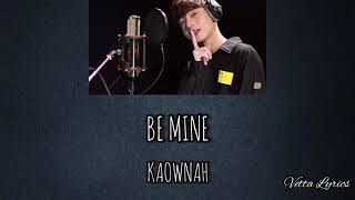 KAOWNAH - BE MINE [OST. THARNTYPE] (EASY LYRICS) | Vetta Lyrics