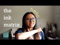 [The Ink Matrix] ::welcome::