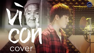 VÌ CON - ĐƯỜNG HƯNG (COVER)  PHÚ LÊ | Ca khúc về mẹ cảm động nhất | OFFICIAL