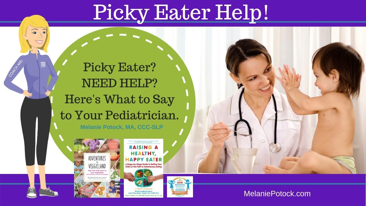 Picky Eater? NEED HELP? What to Say to Your Pediatrician! - YouTube