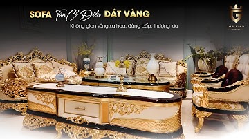 ĐẲNG CẤP VỚI MẪU SOFA TÂN CỔ ĐIỂN DÁT VÀNG HOT NHẤT 2025 | NỘI THẤT GIA VIÊN