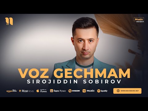 Sirojiddin Sobirov — Voz gechmam (audio 2023)