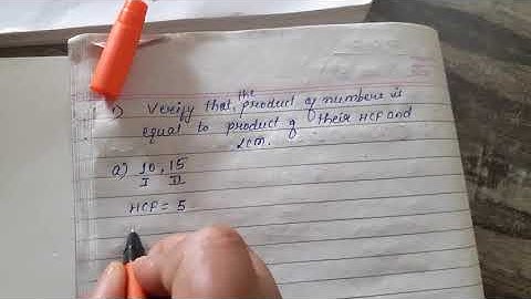 Verify that the product of numbers is equal to product of their HCF and LCM