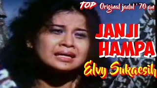 JANJI HAMPA - Elvy Sukaesih Top jadul '70 an - Musik video lirik