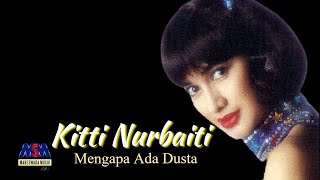 KITTI NURBAITI - MENGAPA ADA DUSTA LYRICS