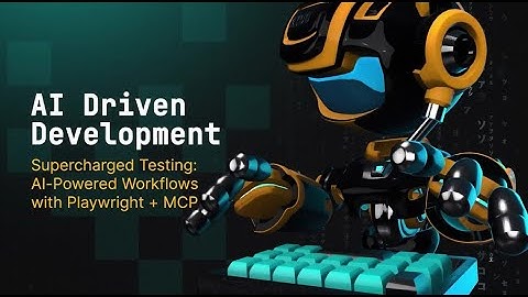 AIDD Day MCP Edition @DebbieOBrien Supercharged Testing: AI-Powered Workflows @Playwrightdev+MCP