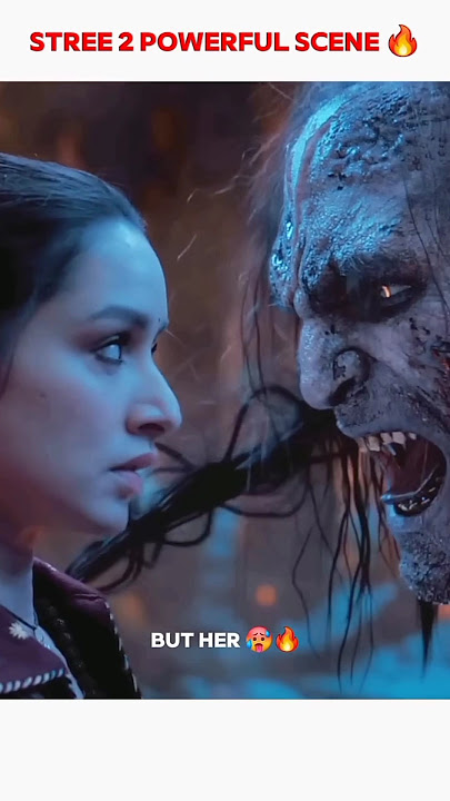 DON'T UNDERESTIMATE😡 STREE POWERFUL SCENES 🔥|#stree 2 #stree  trailer. #shraddha kapoor #rajkummar