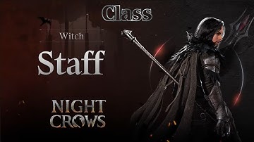 [NIGHT CROWS] Class Intro: Witch - Staff