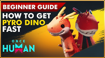 Fast Pyro Dino Farm Guide | Once Human Beginner Tips