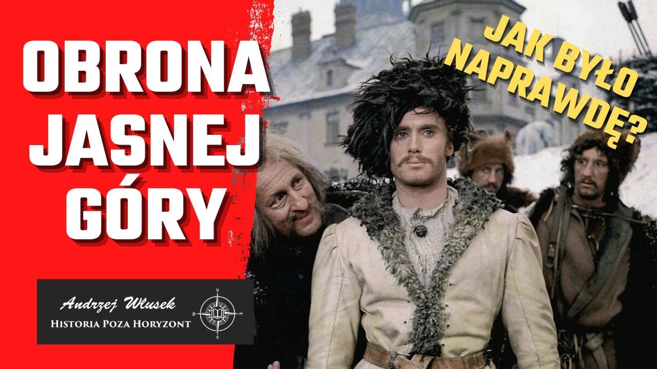 Obrona Jasnej Góry - Jak z tym było naprawdę!