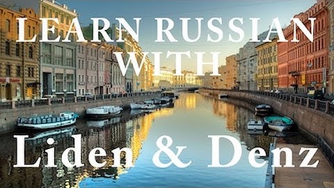 Learn Russian with Liden & Denz!