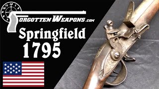 Springfield Model 1795 Musket: America's First Military Production