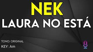 Nek - Laura No Esta - Karaoke Instrumental