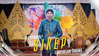 SIKEP - ULY SANJAYA - CAMPURSARI SADEWA