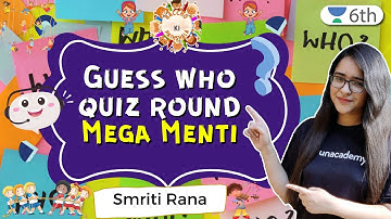 Guess Who Quiz Round | Mega Menti | Science | Unacademy 6th | Smriti Rana