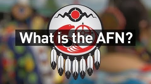 What is the AFN?