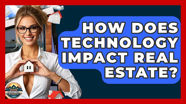How Does Technology Impact Real Estate? - Home Investing Experts