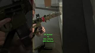 DA Nomad vs OCL infinity Suppressor super + sub 300 blackout