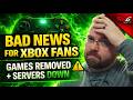 Bad News for Xbox Fans: Game Pass Removals + Server Shutdowns