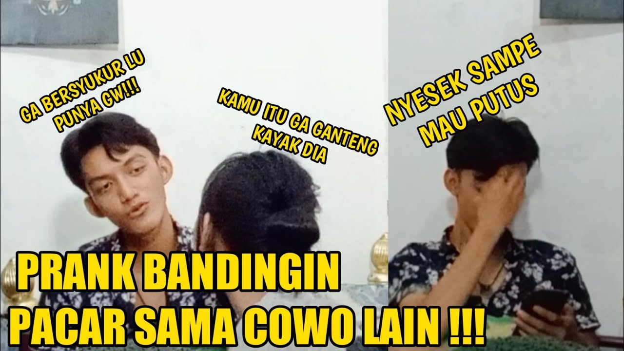 PRANK BANDING BANDINGIN PACAR SAMA COWOK LAIN | MALAH MINTA PUTUS!!!
