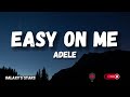 Adele - Easy On Me (Lyrics) Mp3 Song