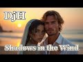 DjH Shadows In The Wind Vocal Mix Dream Dance 2025 