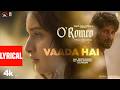 O'Romeo: Vaada Hai (Lyrical) | Shahid Kapoor | Triptii Dimri | Vishal Bhardwaj | Gulzar | Ananya