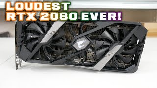 Gigabyte Aorus RTX 2080 Xtreme 8G - the LOUDEST RTX we have tested!