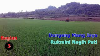 Dongeng Mang Jaya Rukmini Nagih Pati Bagian 3