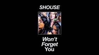 Shouse - Won&#39;t Forget You