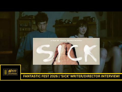 ‘Sick’ | Writer/Director Agata Trzebuchowska Fantastic Fest 2026 Interview!