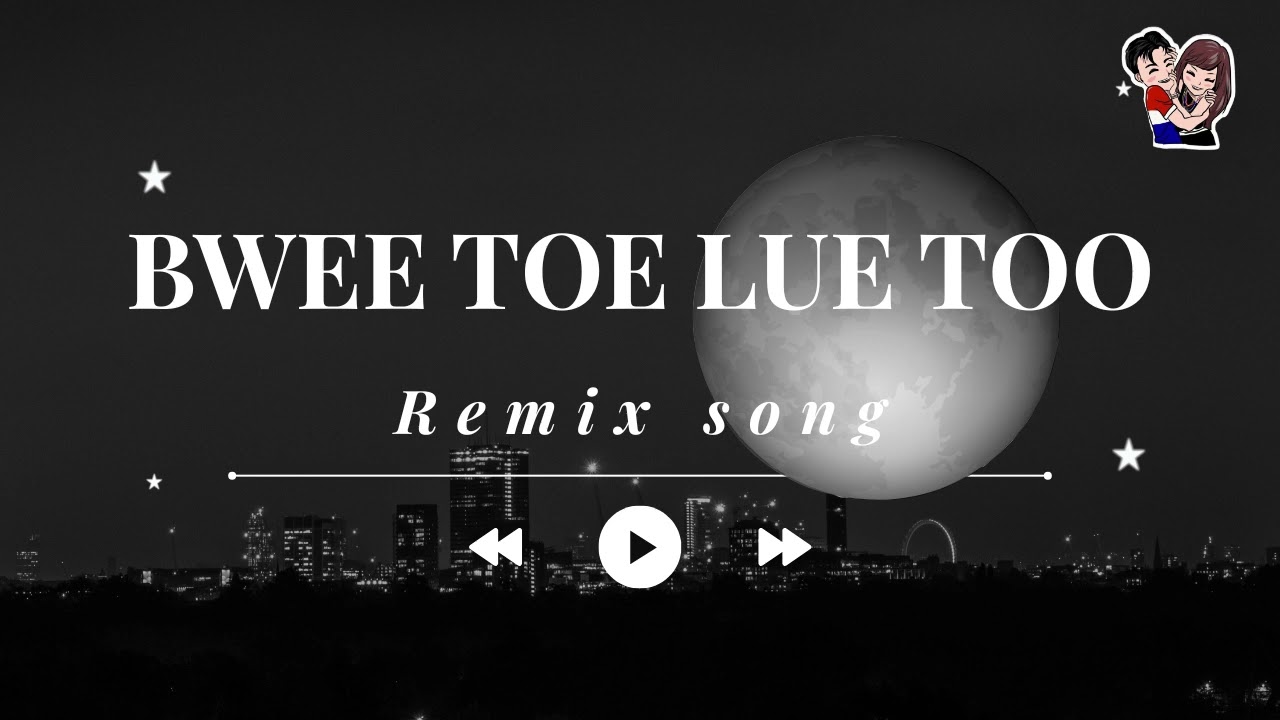 Karenni Remix Song [ Bwee Toe Lue Too ] 2025 Version