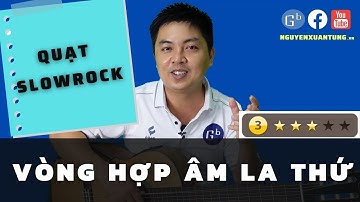 Hướng dẫn quạt điệu Slow rock, vòng hợp âm la thứ | Học guitar online miễn phí