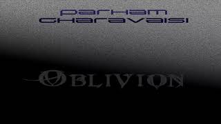 Parham Gharavaisi - Oblivion