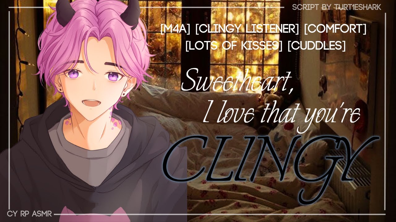 [M4A] Your Partner Comforts You For Being Clingy [Comfort] [Clingy Listener] [Many Kisses] [Cuddles]