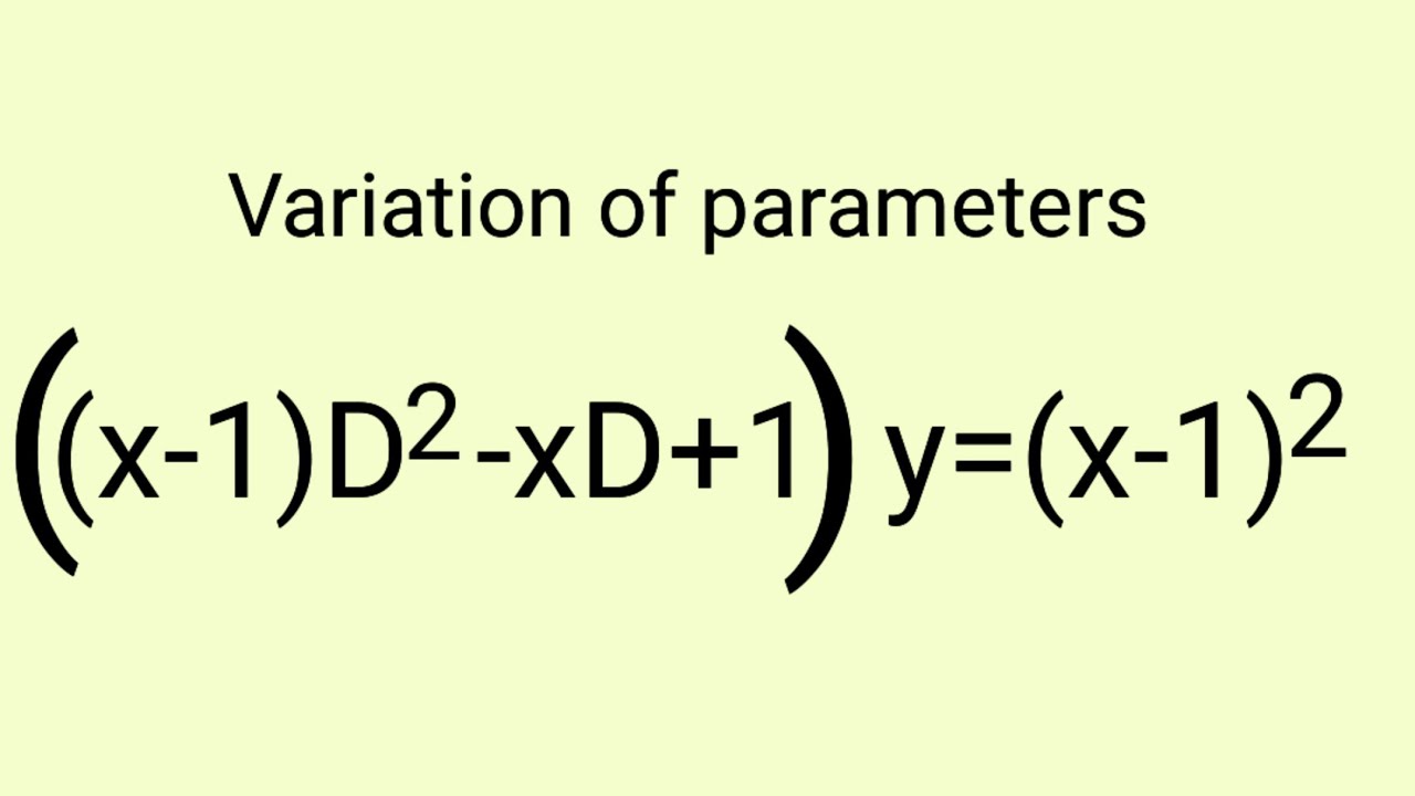 [(x-1)D^2-xD+1]y=(x-1)^2 #Variationofparameters L986 - YouTube