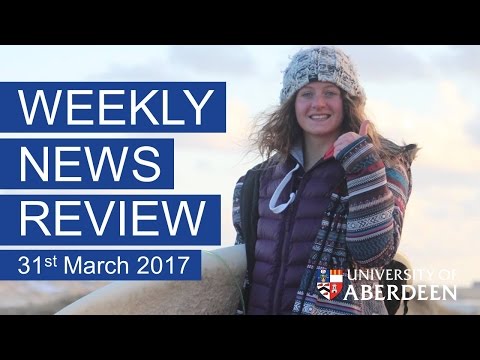 university-of-aberdeen-weekly-news-review---31-03-2017