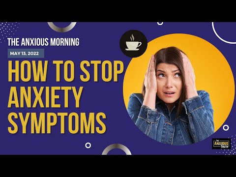 How To Stop Anxiety Symptoms (The Anxious Morning) thumbnail