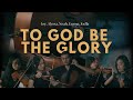 To God Be The Glory Instrumentals | Hymn Cover [Official Music Video]