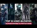 Top 10 best action movies on netflix amazon prime max  best action movies to watch in 2024