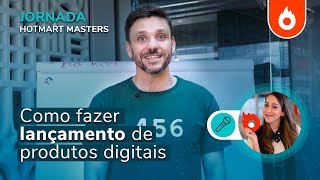 Como fazer lançamento de produtos digitais com Erico Rocha | Jornada Hotmart MASTERS