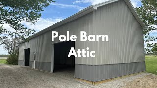 Pole Barn Attic: 24x64 14’ 16’ post frame with half attic trusses and the rest a regular truss.