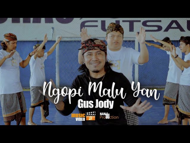 Ngopi Malu Yan // Gus Jody (Official Music Video) class=