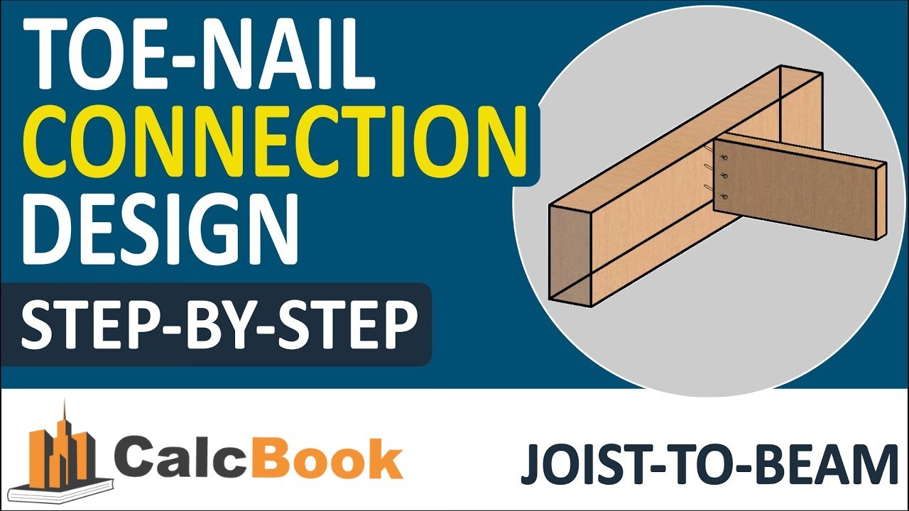 Toe-Nail Joist Connection Design Explained | NDS 2018 Structural ...