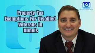 New Property Tax Exemption For Disabled Veterans in Illinois | Learn About Law